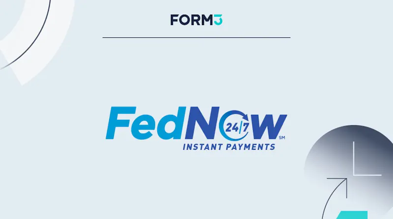 Form3 Completes Certification for Federal Reserve’s New Instant Payment Service