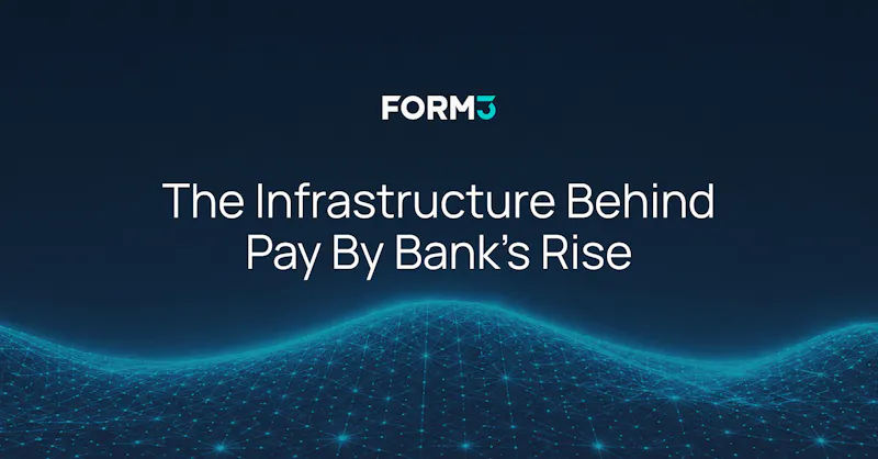 The Infrastructure Behind Pay by Bank's Rise