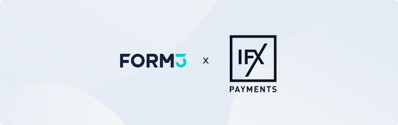 IFX Payments selects Form3 for Verification of Payee solution ahead of Instant Payments Regulation mandate
